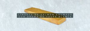 cabecebra-lingote-de-salmon-ahumado-con-aroma-de-trufa-blanca 5