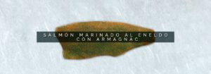 cabecebra-salmon-marinado-al-eneldo-con-armagnac 5