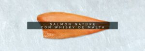 cabecebra-salmon-nature-con-whisky-de-malta 5